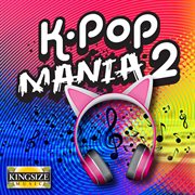 K-Pop Mania, Vol. 2 cover image cdn