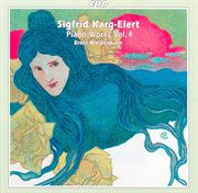 Karg-Elert : Piano Works, Vol. 4 cover image cdn