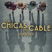 Las Chicas Del Cable Season 5 cover image cdn