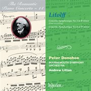 Litolff : Concertos symphoniques Nos. 2 & 4 (Hyperion Romantic Piano Concerto 14) cover image cdn