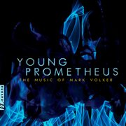 Mark Volker : Young Prometheus cover image cdn