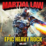 Martial Law : Epic Hard Rock cover image cdn