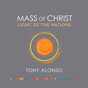 Mass Of Christ, Light Of The Nations cover image cdn