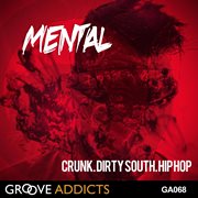 Mental Crunk Dirty South Hip Hop cover image cdn