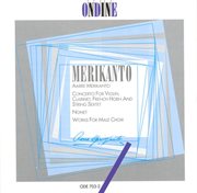 Merikanto, A. : Concerto For Violin, Clarinet, Horn And String Sextet / Nonet / Works For Male Chorus cover image cdn