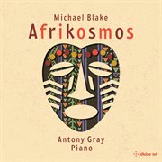 Michael Blake : Afrikosmos cover image cdn