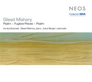 Mishory : Psalm For String Quartet. Fugitive Pieces. Psalm For Cello And Piano cover image cdn