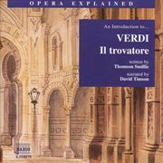 Opera Explained : Verdi. Il Trovatore (smillie) cover image cdn