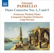 Paisiello, G. : Piano Concertos Nos. 1, 3 And 5 cover image cdn