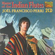 Perri, Joel : Master Of The Indian Flutes cover image cdn