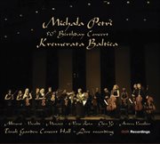 Petri, Michala : 50th Birthday Concert With Kremerata Baltica. Albinoni, T. / Chen, Yi / Mozart, ... cover image cdn