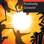 Positively Groovin' cover image cdn