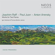 Raff, Juon & Arensky : Works For 2 Pianos cover image cdn
