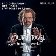Ravel : Orchestral Works cover image cdn