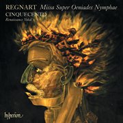 Regnart : Missa super Oeniades Nymphae & Other Sacred Music cover image cdn