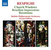 Respighi : Vetrate Di Chiesa. Impressioni Brasiliane. Rossiniana cover image cdn