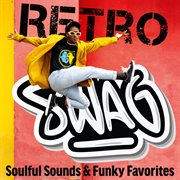 Retro Swag : Soulful Sounds and Funky Favorites cover image cdn