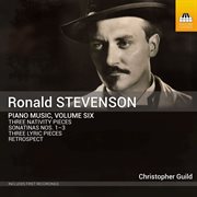 Ronald Stevenson : Piano Music, Vol. 6 cover image cdn
