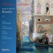 Rossini : Soirées musicales – Songs & Duets for Mixed Voices cover image cdn