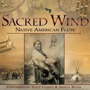 Sacred Wind : Native American Flute cover image cdn