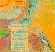 Schubert : Lazarus, Oder Die Feier Der Auferstehung, D. 689 cover image cdn