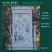 Schubert : Symphony No. 10 & Other Unfinished Symphonies cover image cdn