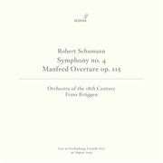 Schumann : Symphony No. 4 In D Minor, Op. 120 (revised Version) [live At Vredenburg, Utrecht, 8/30... cover image cdn