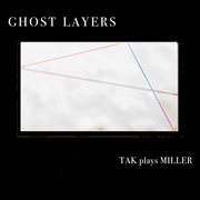 Scott L. Miller : Ghost Layers cover image cdn