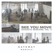 See You Move : Acoustic Sessions, Vol. 2 cover image cdn