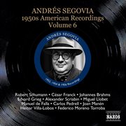 Segovia, Andres : 1950s American Recordings, Vol. 6 cover image cdn