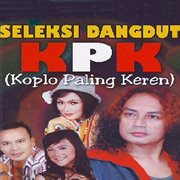 Seleksi Dangdut KPK (Koplo Paling Keren) cover image cdn