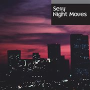 Sexy Night Moves cover image cdn