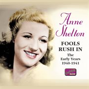 Shelton, Anne : Fools Rush In (1940-1941) cover image cdn
