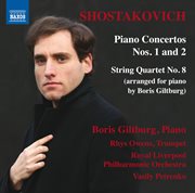 Shostakovich : Piano Concertos Nos. 1 & 2 And String Quartet No. 8 cover image cdn