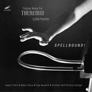 Spellbound! : Theremin Works By Grainger, Neuwirth, Rosza & Others cover image cdn