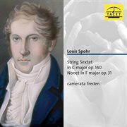 Spohr : String Sextet In C Major, Op. 140 & Nonet In F Major, Op. 31 cover image cdn