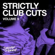 Strictly Club Cuts, Vol. 9 cover image cdn
