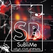 Sublime : Mega Rock Anthems cover image cdn