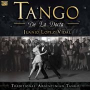 Tango De La Docta : Traditional Argentinian Tango cover image cdn