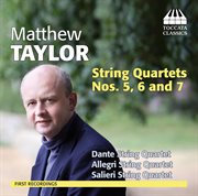 Taylor : String Quartets Nos. 5, 6 And 7 cover image cdn