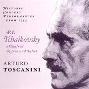 Tchaikovsky : Manfred / Romeo And Juliet (toscanini) (1953) cover image cdn