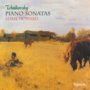 Tchaikovsky : Piano Sonatas Nos. 1, 2 & 3 "Grand Sonata" cover image cdn