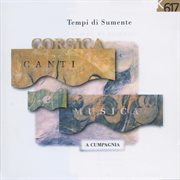 Tempi Di Sumente : Corsica Canti E Musica cover image cdn