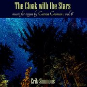 The Cloak With The Stars : Music For Organ, Vol. 6 cover image cdn