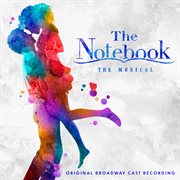 The notebook : original Broadway cast recording cover image cdn