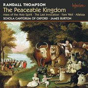 Thompson : The Peaceable Kingdom & Other Choral Works cover image cdn