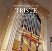 Triste : Sonatas Of Telemann & Bach By English Horn, Bass Oboe With Pipe Organ cover image cdn