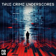 True Crime Underscores cover image cdn