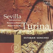 Turina : Mujeres De Sevilla. Rincones Sevillanos. Sevilla, Suite Pintoresca cover image cdn