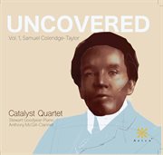 Uncovered, Vol. 1 : Samuel Coleridge-Taylor cover image cdn